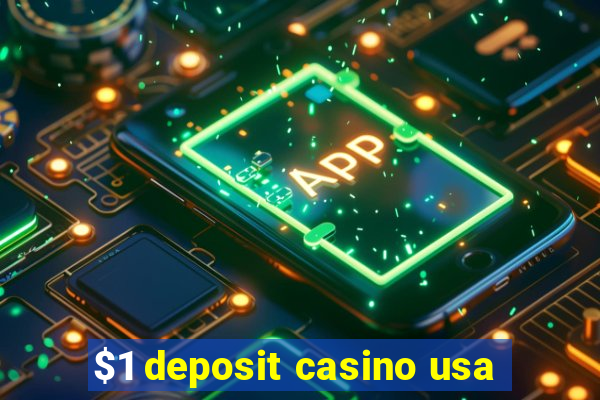 $1 deposit casino usa