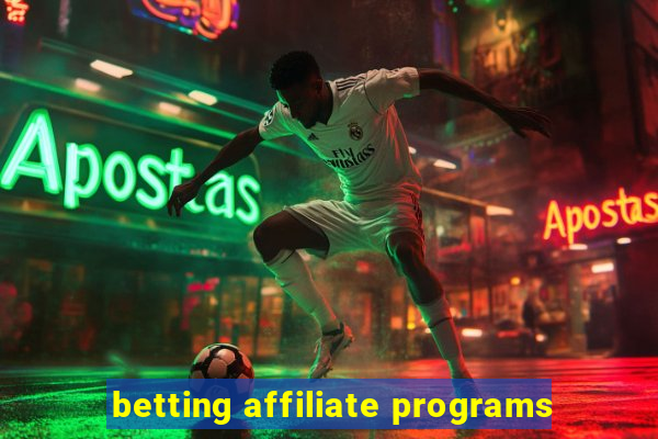 betting affiliate programs