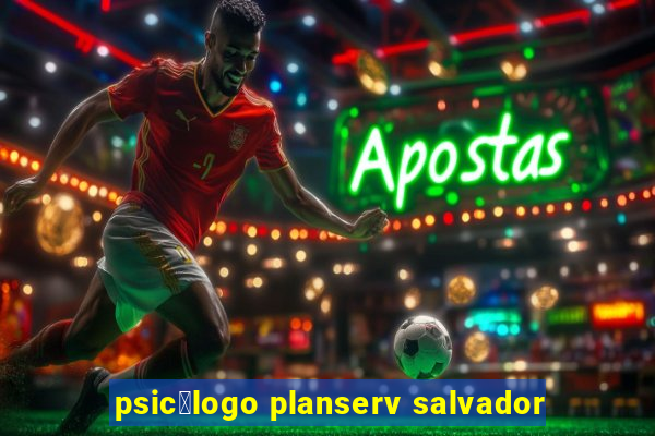 psic贸logo planserv salvador