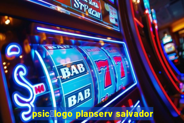 psic贸logo planserv salvador