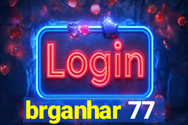 brganhar 77