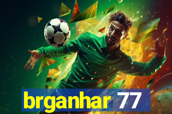 brganhar 77