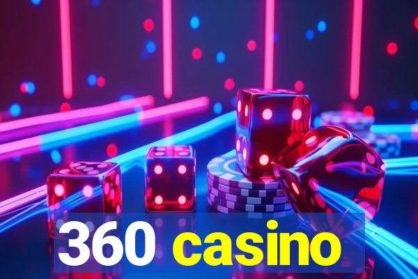 360 casino