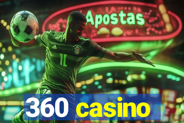 360 casino