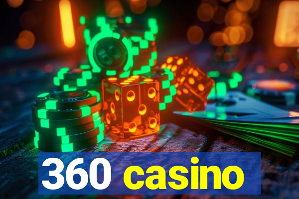 360 casino