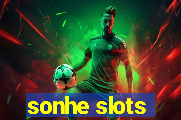 sonhe slots