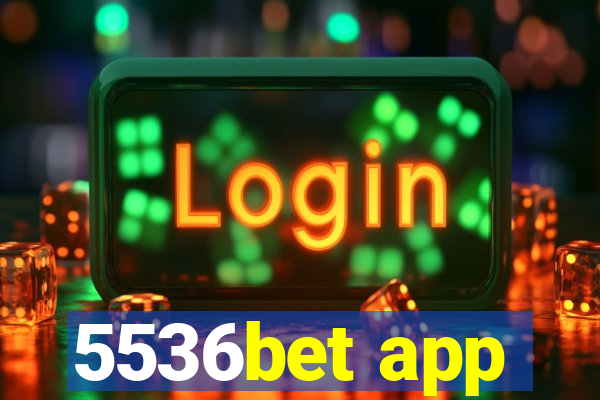 5536bet app