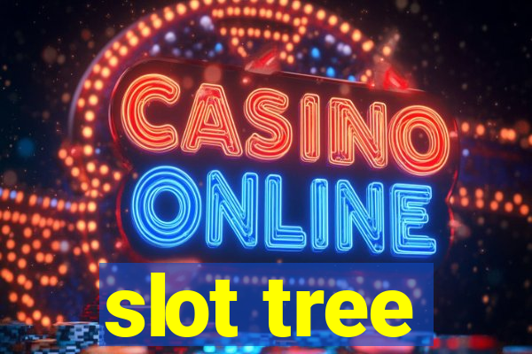 slot tree