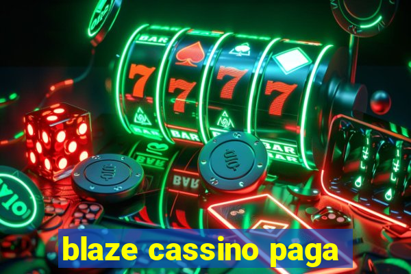 blaze cassino paga