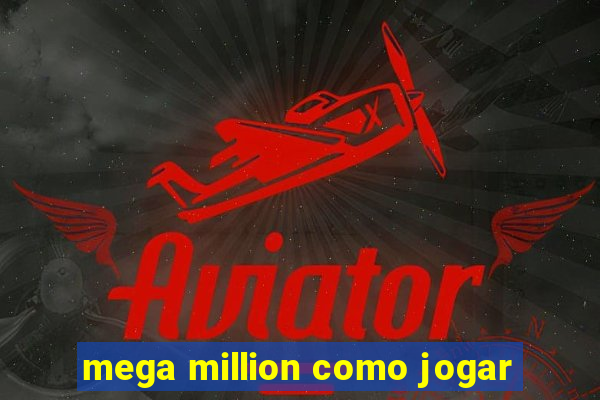 mega million como jogar