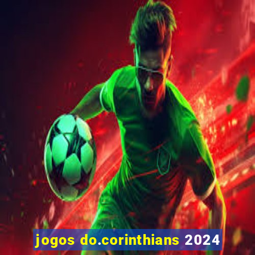 jogos do.corinthians 2024