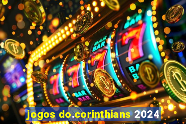 jogos do.corinthians 2024