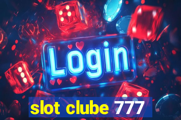 slot clube 777