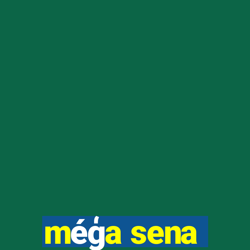 méģa sena