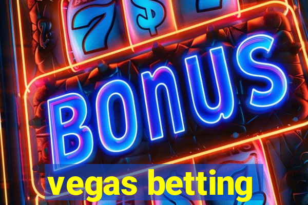 vegas betting