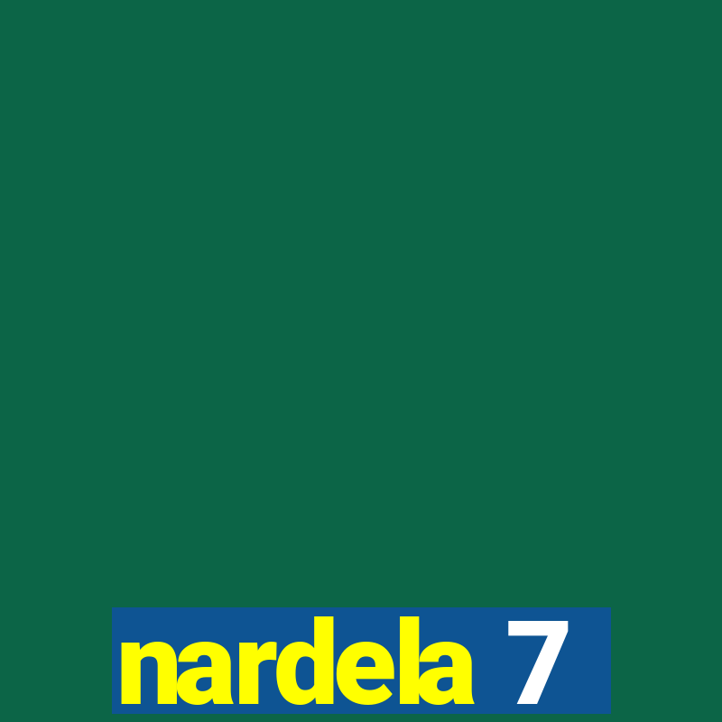 nardela 7