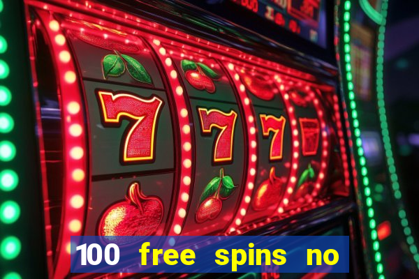 100 free spins no deposit at a uk casino