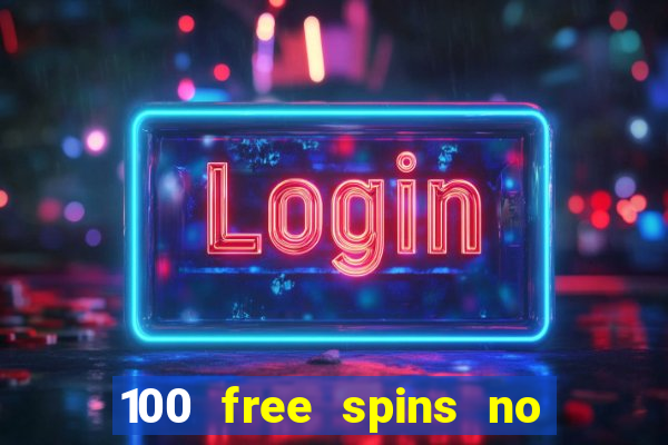 100 free spins no deposit at a uk casino