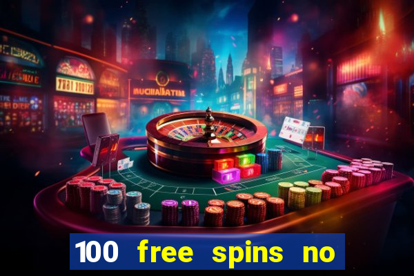 100 free spins no deposit at a uk casino