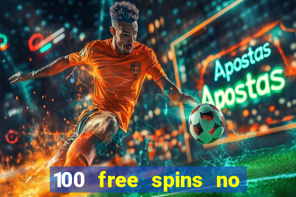 100 free spins no deposit at a uk casino