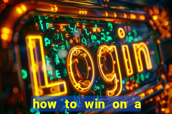 how to win on a slot machine in a casino