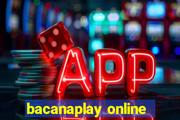 bacanaplay online