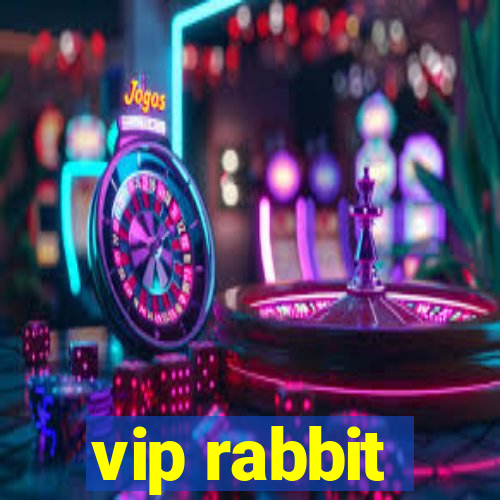 vip rabbit