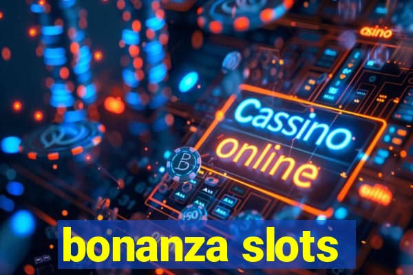 bonanza slots