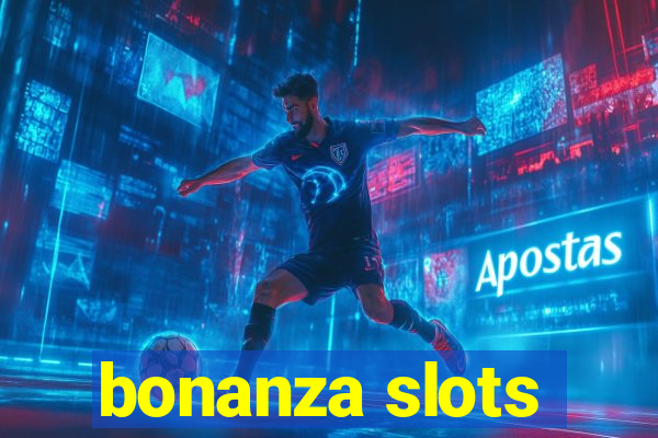 bonanza slots