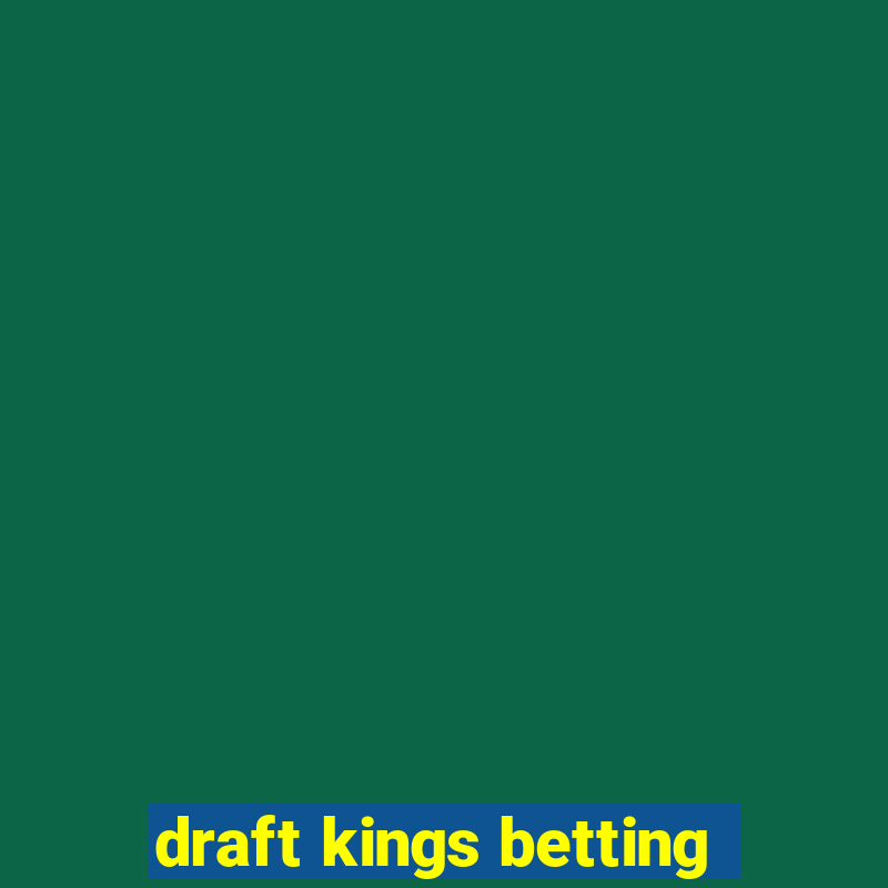 draft kings betting