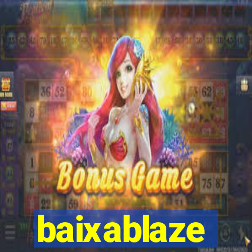 baixablaze