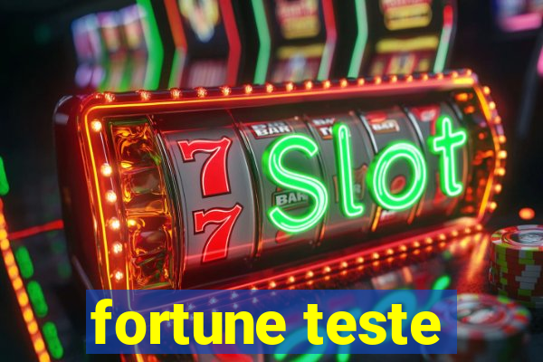 fortune teste