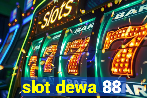 slot dewa 88