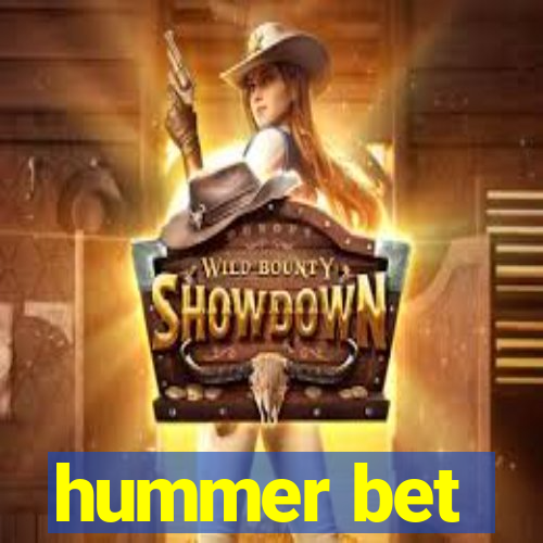 hummer bet