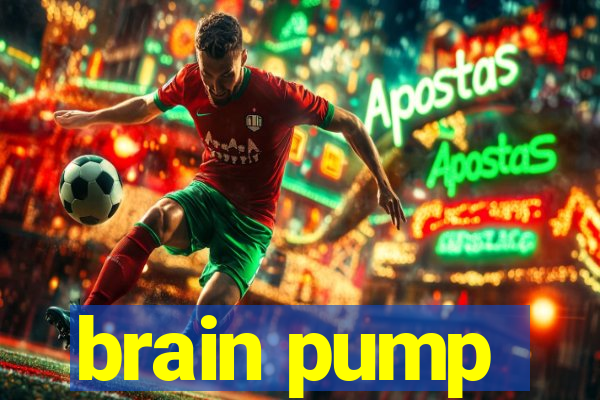 brain pump