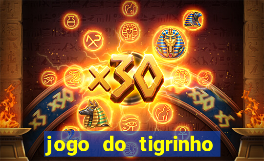 jogo do tigrinho funciona mesmo