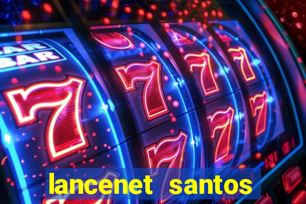 lancenet santos futebol clube