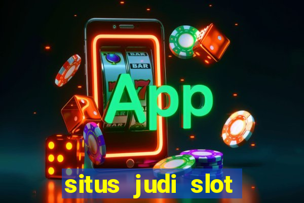 situs judi slot online terpercaya di indonesia