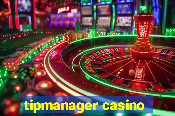 tipmanager casino