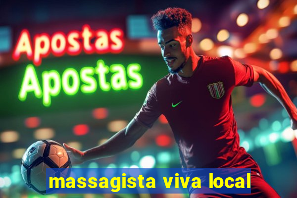 massagista viva local