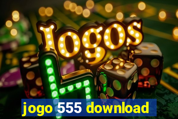 jogo 555 download