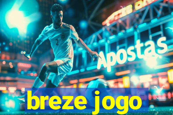 breze jogo