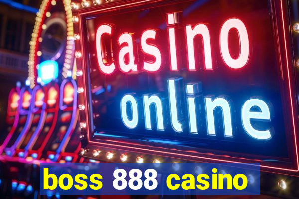 boss 888 casino