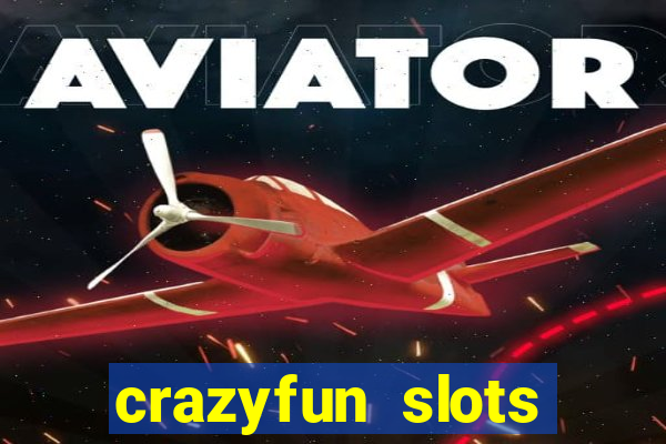 crazyfun slots casino game