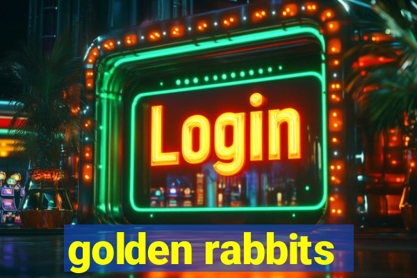 golden rabbits