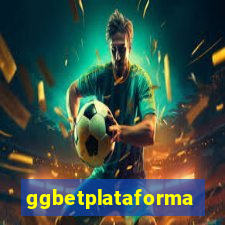 ggbetplataforma