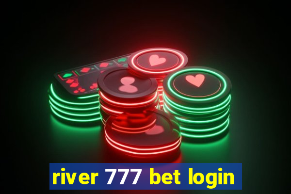 river 777 bet login