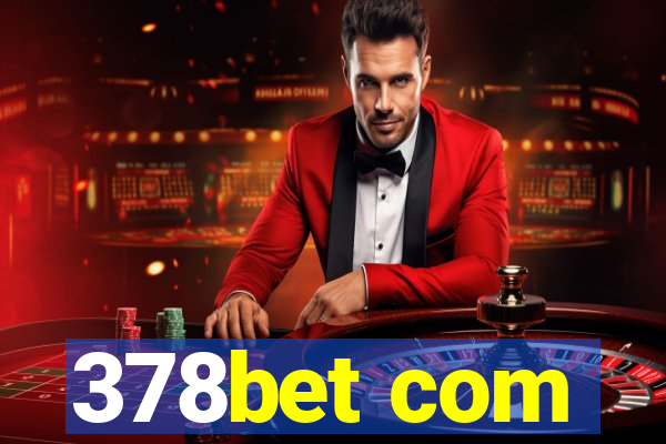 378bet com