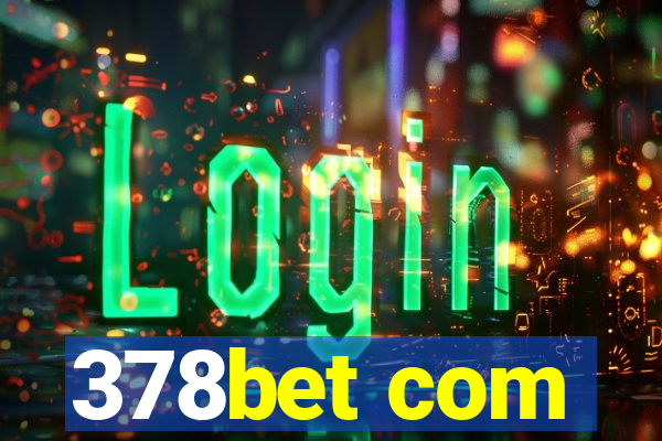 378bet com