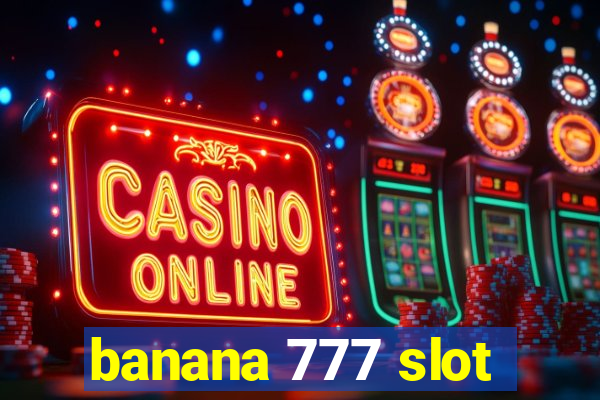 banana 777 slot